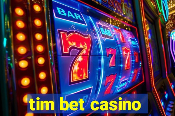 tim bet casino